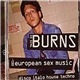 Burns - This Is Burns 001: European Sex Music